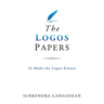 The Logos Papers: To Make the Logos Known