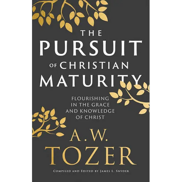 The Pursuit of Christian Maturity: Flourishing in the Grace and Knowledge of Christ
