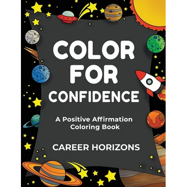 Color for Confidence: A Positive Affirmation Coloring Book