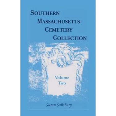 Southern Massachusetts Cemetery Collection: Volume 2