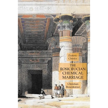 The Rosicrucian Chemical Marriage: Esoteric Classics