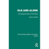 Old and Alone: A Sociological Study of Old People