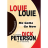 Louie Louie: Me Gotta Go Now