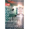 The Last Flight of Jose Luis Balboa