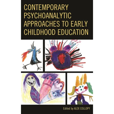 Contemporary Psychoanalytic Approaches to Early Childhood Education