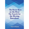 The Rover Boys on the River The Search for the Missing Houseboat