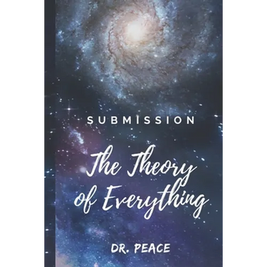Submission: The Theory of Everything