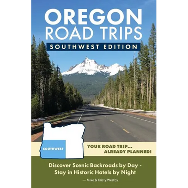 Oregon Road Trips - Southwest Edition