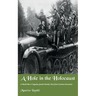 A Hole in the Holocaust: A World War II Yugoslav Jewish Family's Run from German Execution