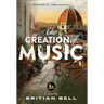The Creation of Music