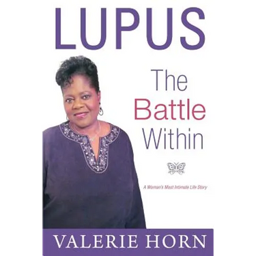 Lupus: The Battle Within: A Woman's Most Intimate Life Story