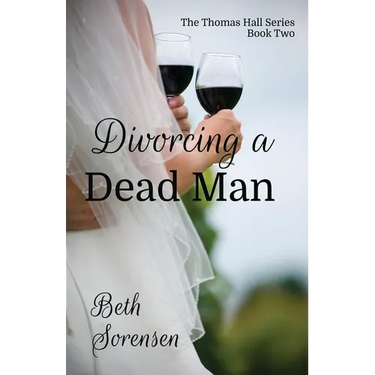 Divorcing a Dead Man: Book Two of The Thomas Hall Series: Book Two of The Thomas Hall Series