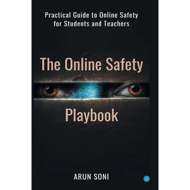 The Online Safety Playbook: Practical Guide to Online Safety for All