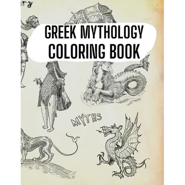 Greek Mythology Coloring Book: Gods, Heroes and Legendary Creatures of Ancient Greece