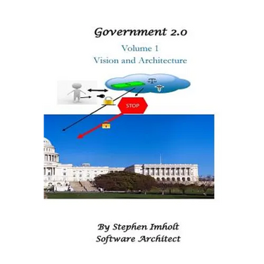 Government 2.0 Volume 1 Vision and Architecture
