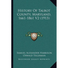 History Of Talbot County, Maryland, 1661-1861 V2 (1915)