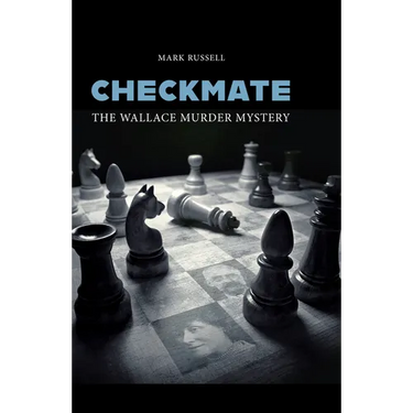 Checkmate: The Wallace Murder Mystery