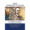 The Atheist's Mass: La Comédie Humaine: La Messe de l'Athée