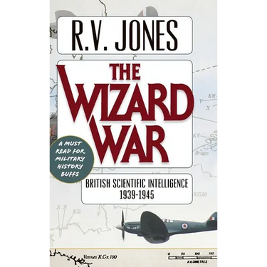The Wizard War: British Scientific Intelligence 1939-1945