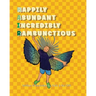 Happily Abundant Incredibly Rambunctious