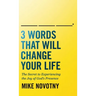 3 Words That Will Change Your Life
