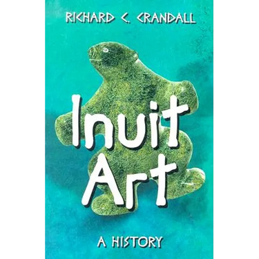 Inuit Art: A History