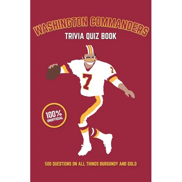 Washington Commanders Trivia Quiz Book: 500 Questions on all Things Burgundy and Gold