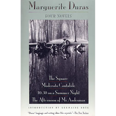 Four Novels: The Square, Moderato Cantabile, 10:30 on a Summer Night, the Afternoon of Mr. Andesmas