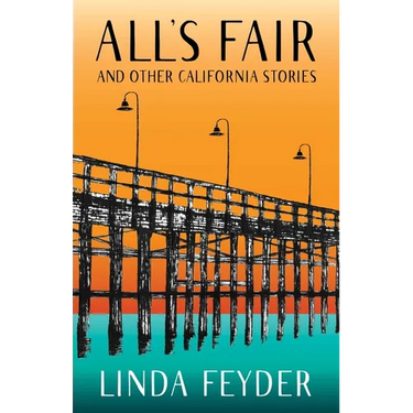 All's Fair and Other California Stories