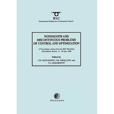 Nonsmooth and Discontinuous Problems of Control and Optimization 1998