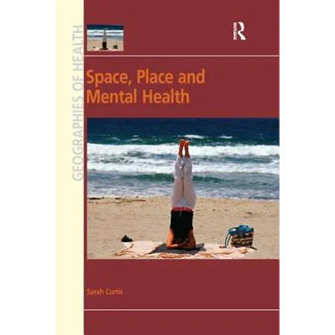 Space, Place and Mental Health