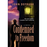 Condemned to Freedom