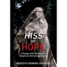 The Hiss of Hope: A Voyage with Parkinson's Toward an Intimate Autonomy