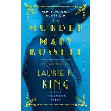 The Murder of Mary Russell: A Novel of Suspense Featuring Mary Russell and Sherlock Holmes