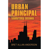 Urban Principal: Leadership Lessons