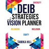 DEIB Strategies & Vision Planner