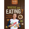 Where Am I Eating?: An Adventure Through the Global Food Economy with Discussion Questions and a Guide to Going Glocal