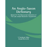An Anglo-Saxon Dictionary: Based On The Manuscript Collections Of The Late Joseph Bosworth. Supplement
