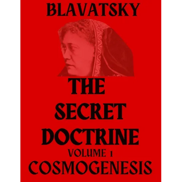 The Secret Doctrine Volume 1: Cosmogenesis