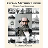 Captain Matthew Turner: World-Class Shipbuilder