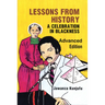 Lessons from History, Advanced Edition: A Celebration in Blackness