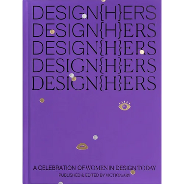 Design{h}ers: A Celebration of Women in Design Today