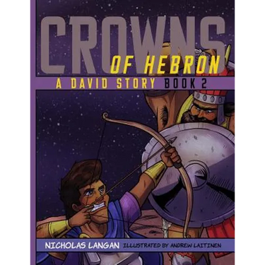 Crowns of Hebron: A David Story: Book 2