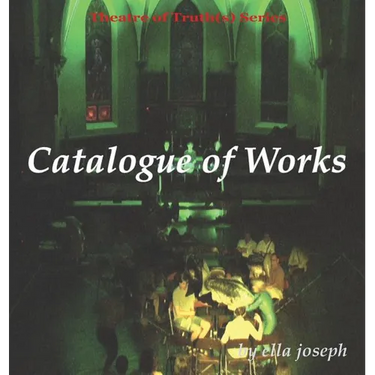 Catalogue of Works, Theatre of Truth(s) Series