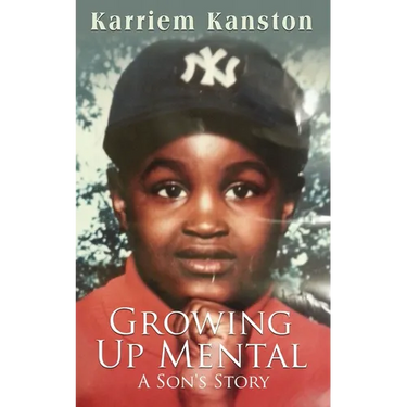 Growing Up Mental: A Son's Story