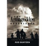 The Armageddon Experience: -A Nuclear Weapons Test Memoir-
