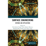 Surface Engineering: Methods and Applications