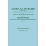 American Ancestry: Giving the Name and Descent, in the Male Line, of Americans Whose Ancestors Settled in the United States Previous to T