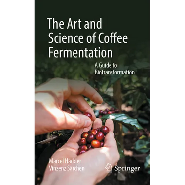 The Art and Science of Coffee Fermentation: A Guide to Biotransformation