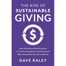 The Rise of Sustainable Giving: How the Subscription Economy Is Transforming Recurring Giving and What Nonprofits Can Do to Benefit